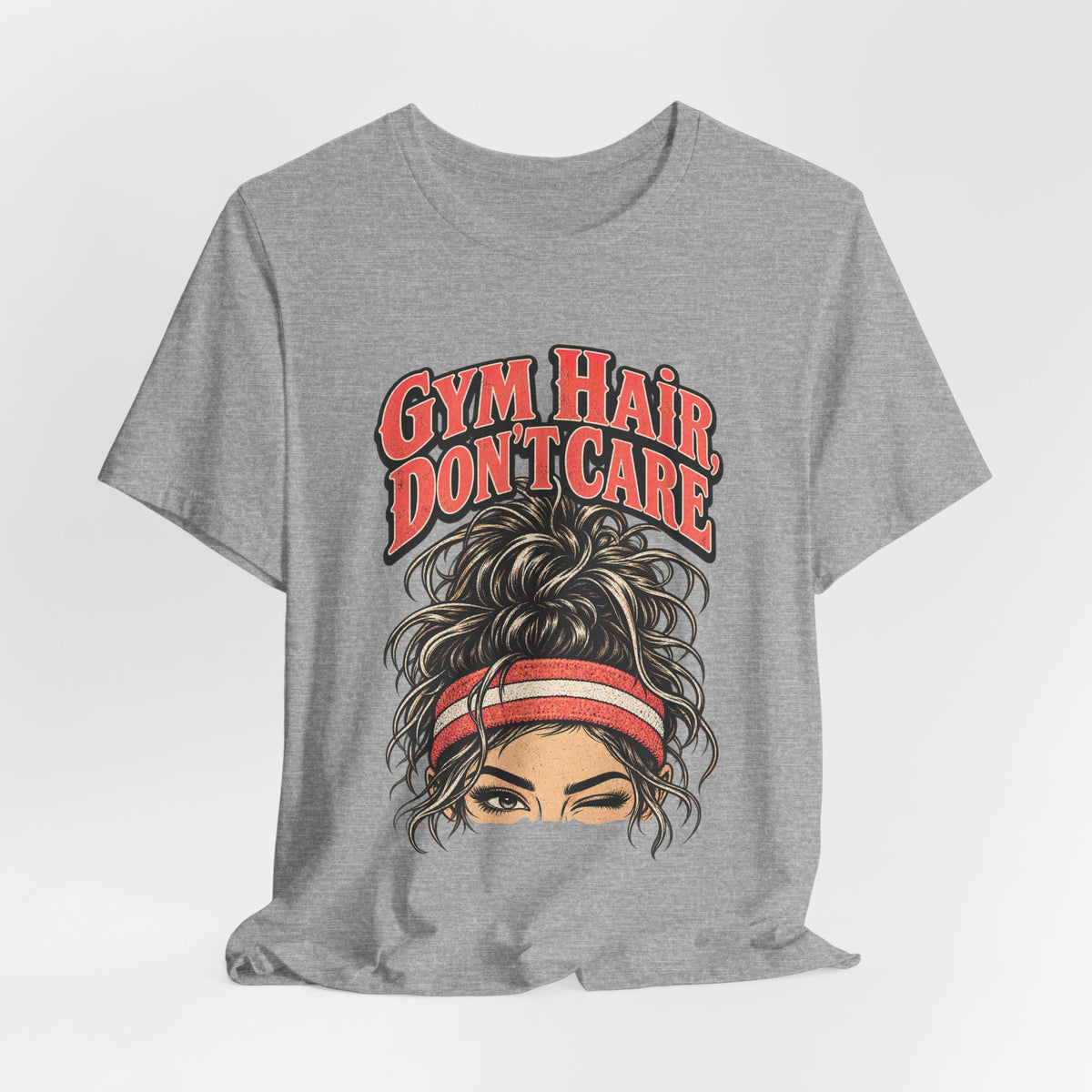 Gym Hair, Don't Care Funny Fitness T-Shirt