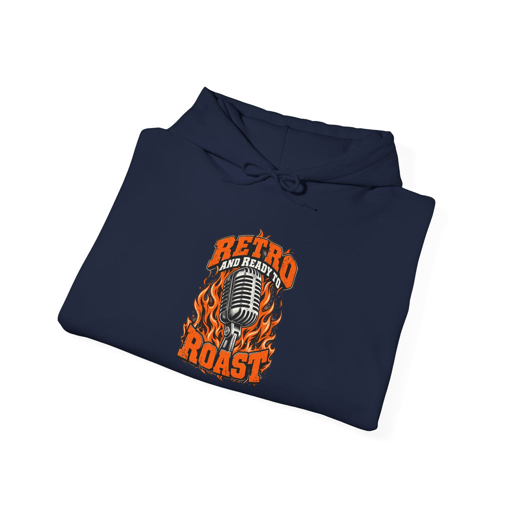 Retro and Ready to Roast Funny Sarcastic Hoodie