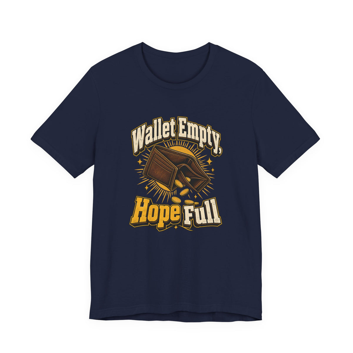 Wallet Empty, Hope Full Funny Cryptocurrency Investor T-Shirt