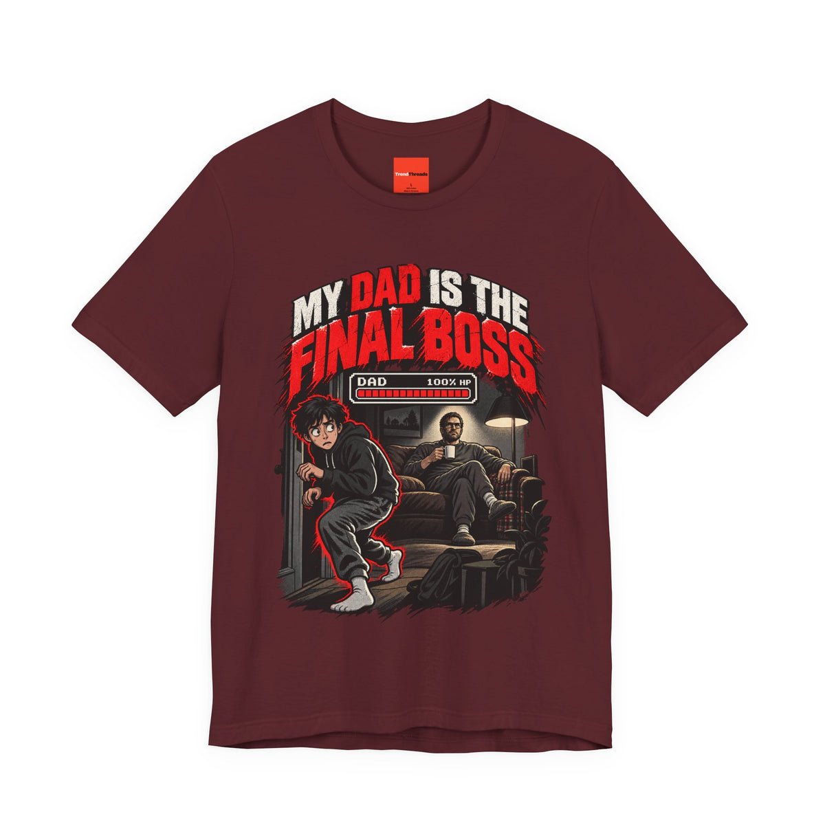 MY DAD IS THE FINAL BOSS Funny Streetwear T-Shirt