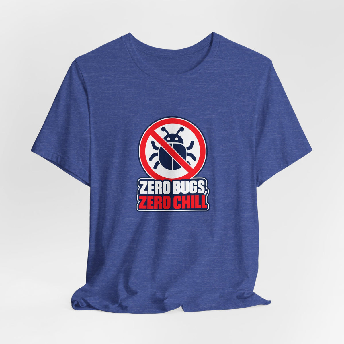 Zero Bugs, Zero Chill Funny Programmer T-Shirt