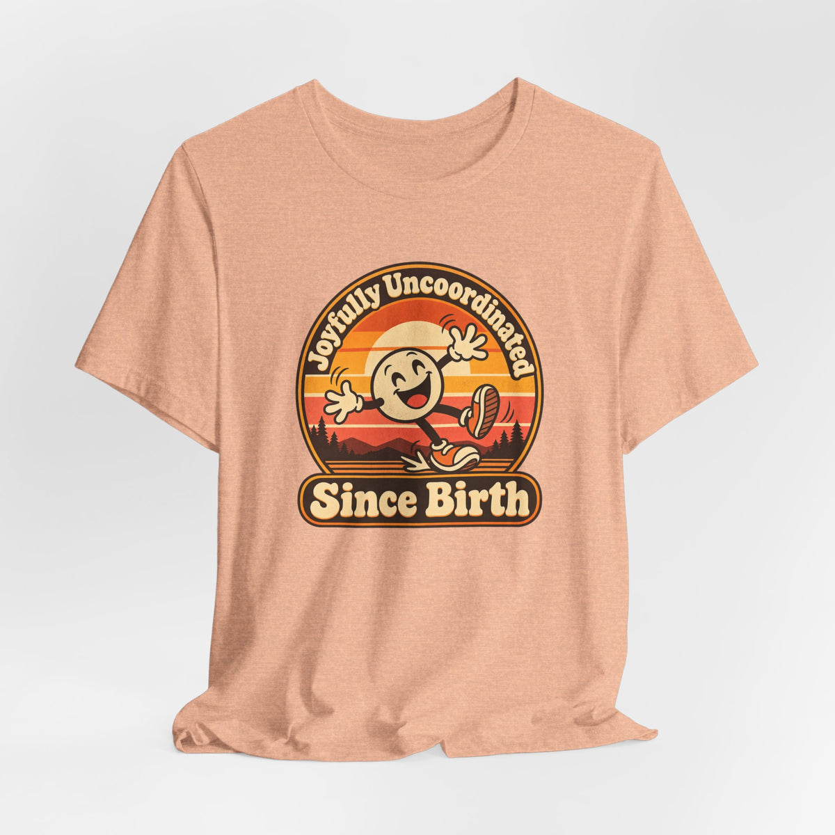 Joyfully Uncoordinated Since Birth Funny Self-Deprecating T-Shirt