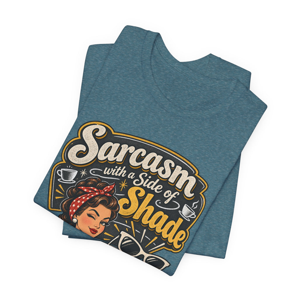 Sarcasm with a Side of Shade Funny Sarcastic T-Shirt