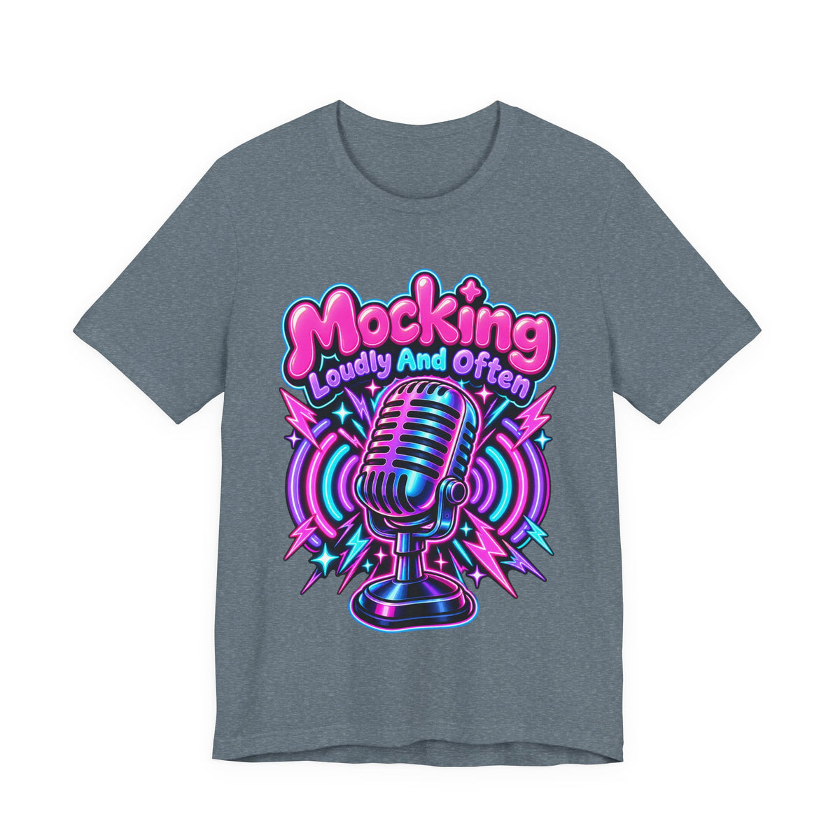 Mocking Loudly And Often Funny Sarcastic Humor T-Shirt