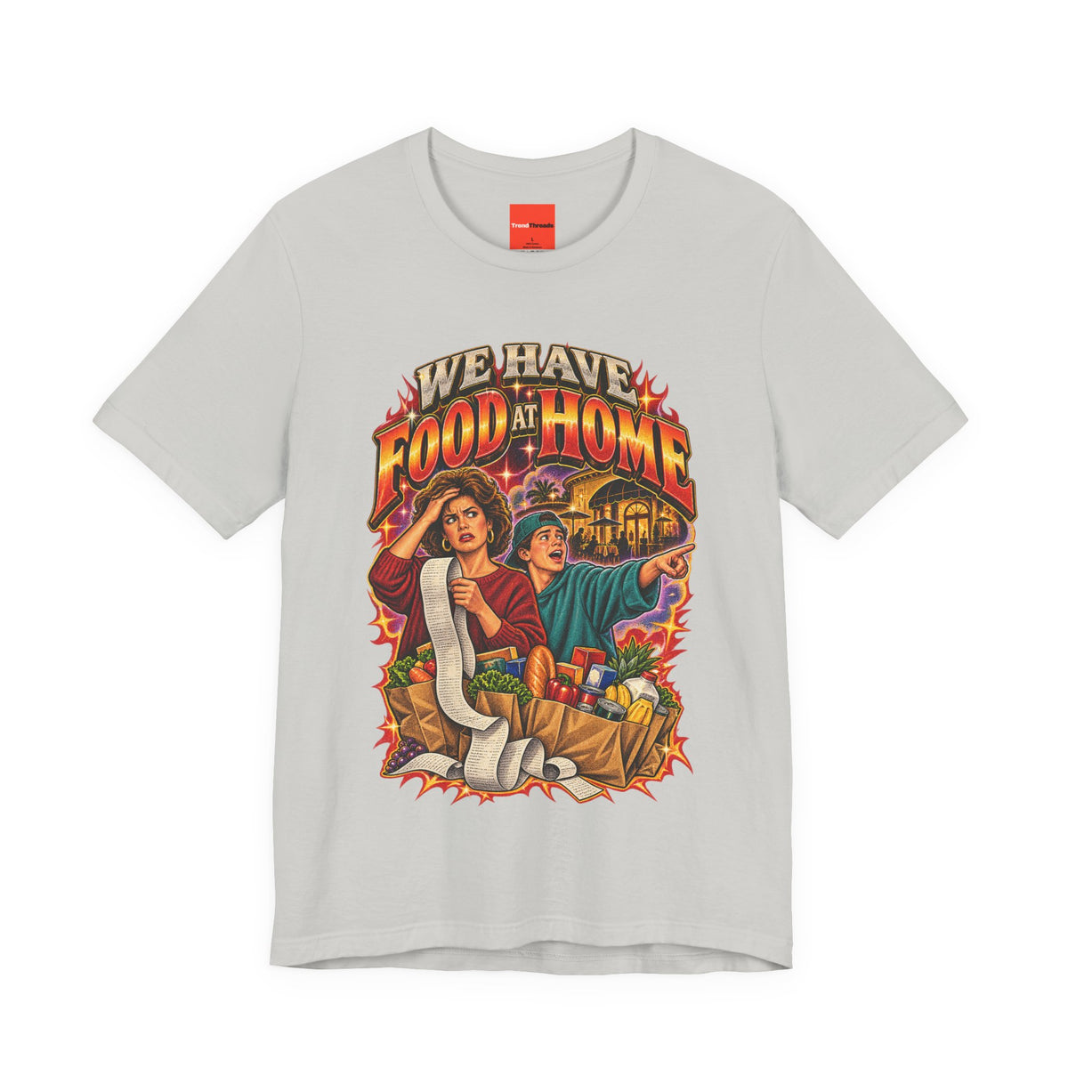 "WE HAVE FOOD AT HOME" Funny Retro Vintage T-Shirt