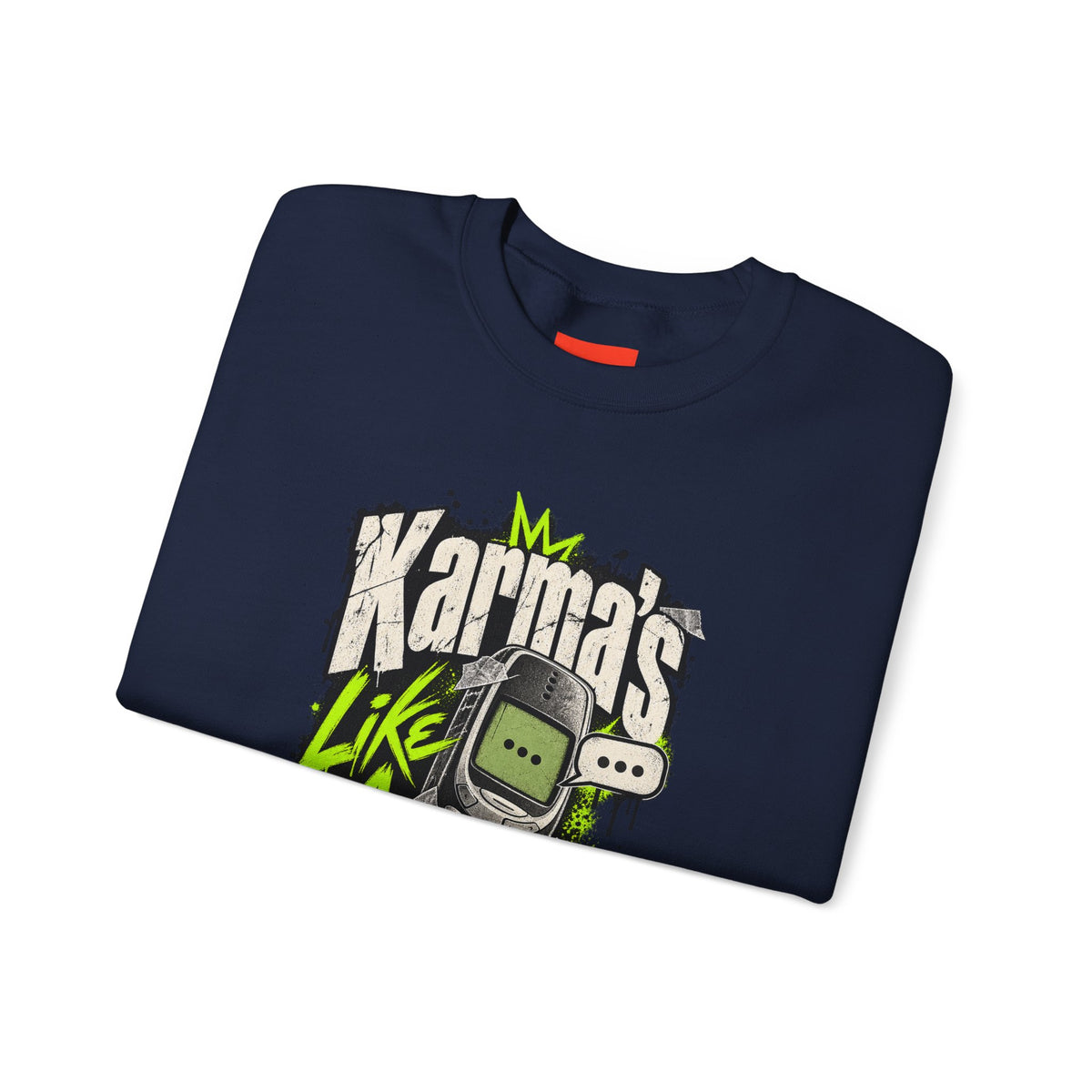 Karma's Like A Slow Text Back Funny Sarcastic Sweatshirt