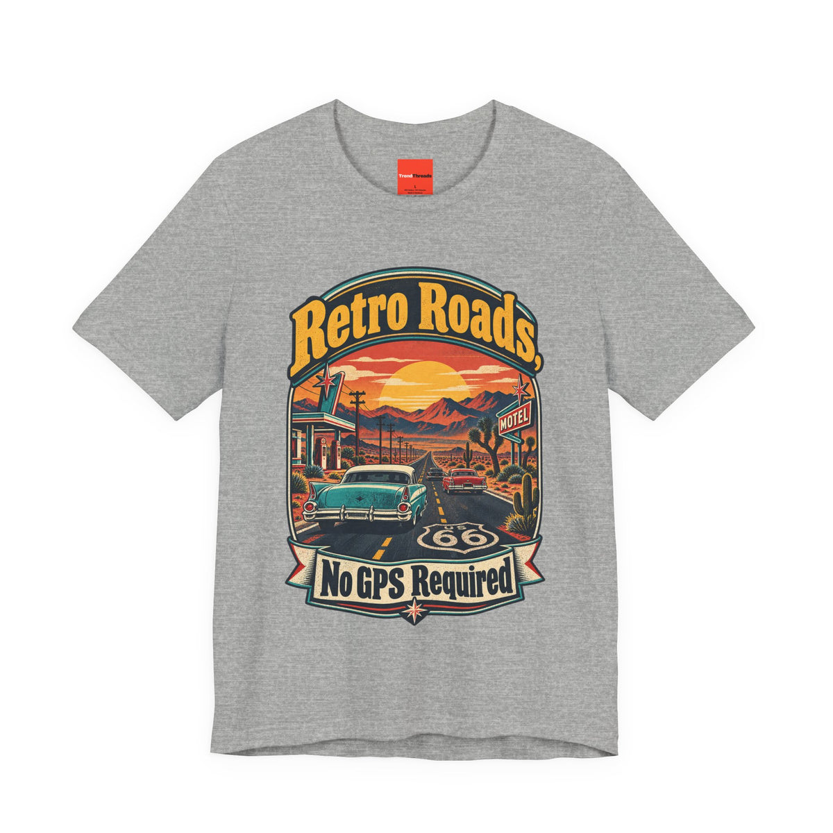 Retro Roads, No GPS Required Funny Vintage Travel T-Shirt