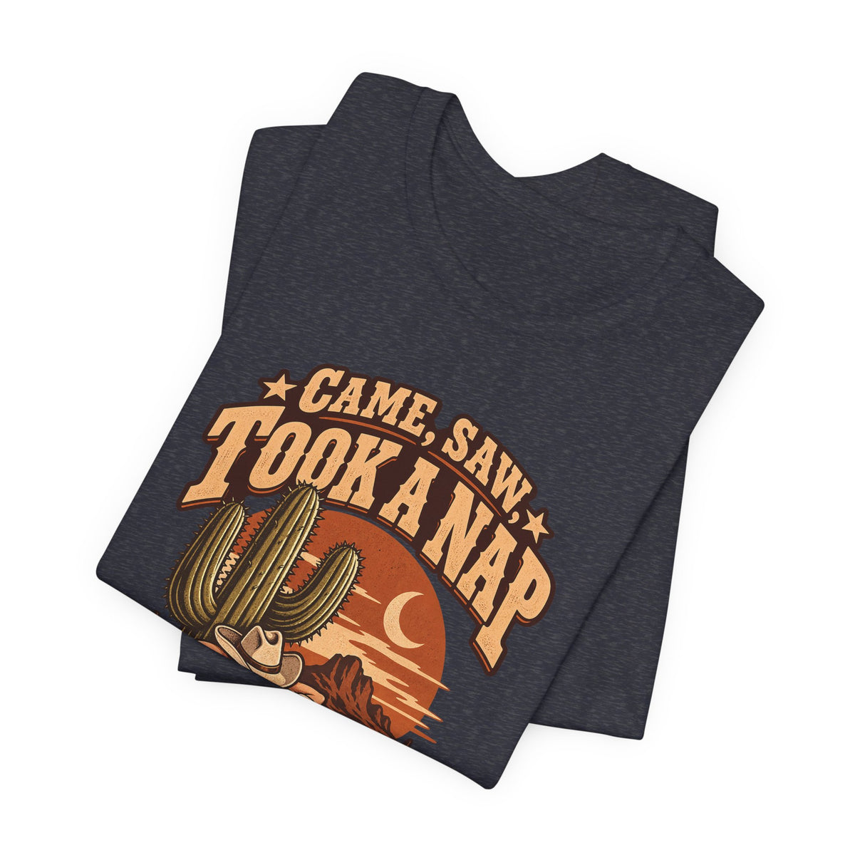 Came, Saw, Took A Nap Funny Self-Deprecating T-Shirt
