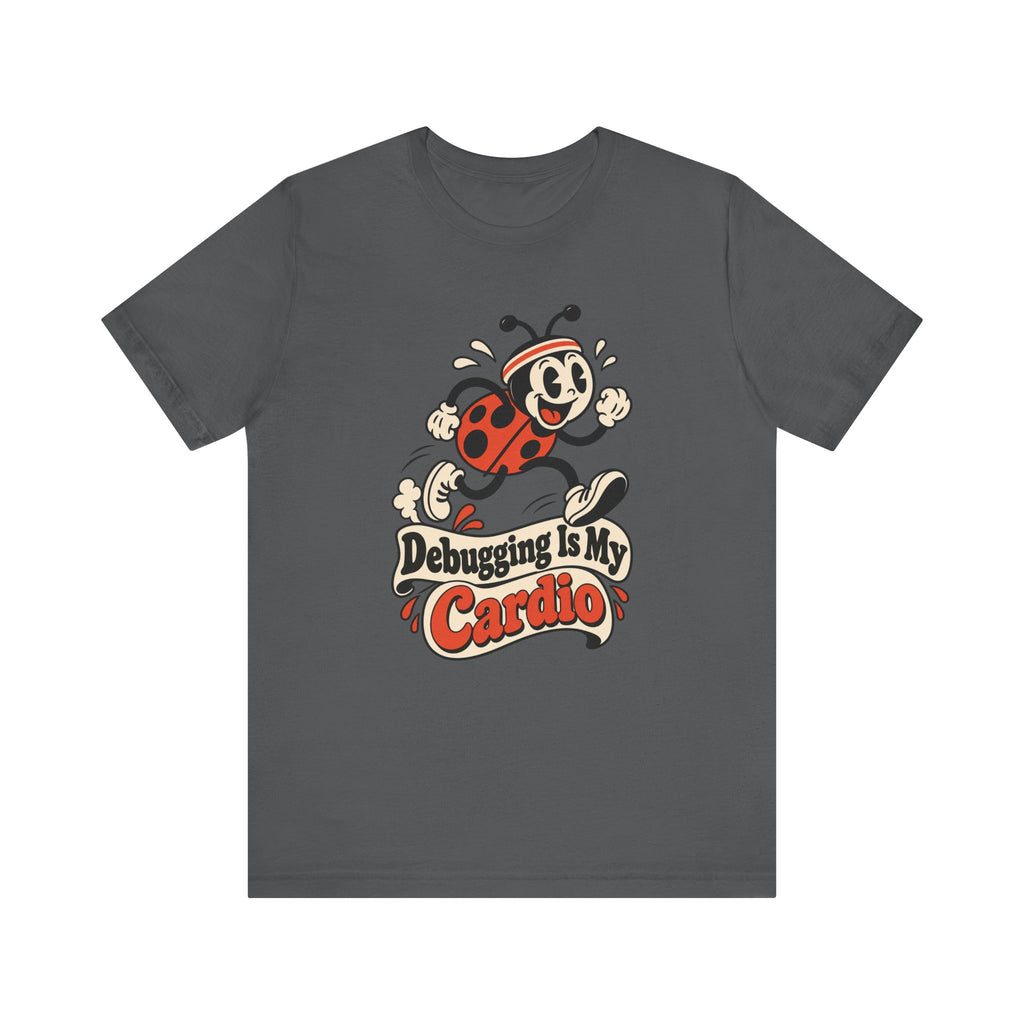 Debugging Is My Cardio Funny Programmer T-Shirt