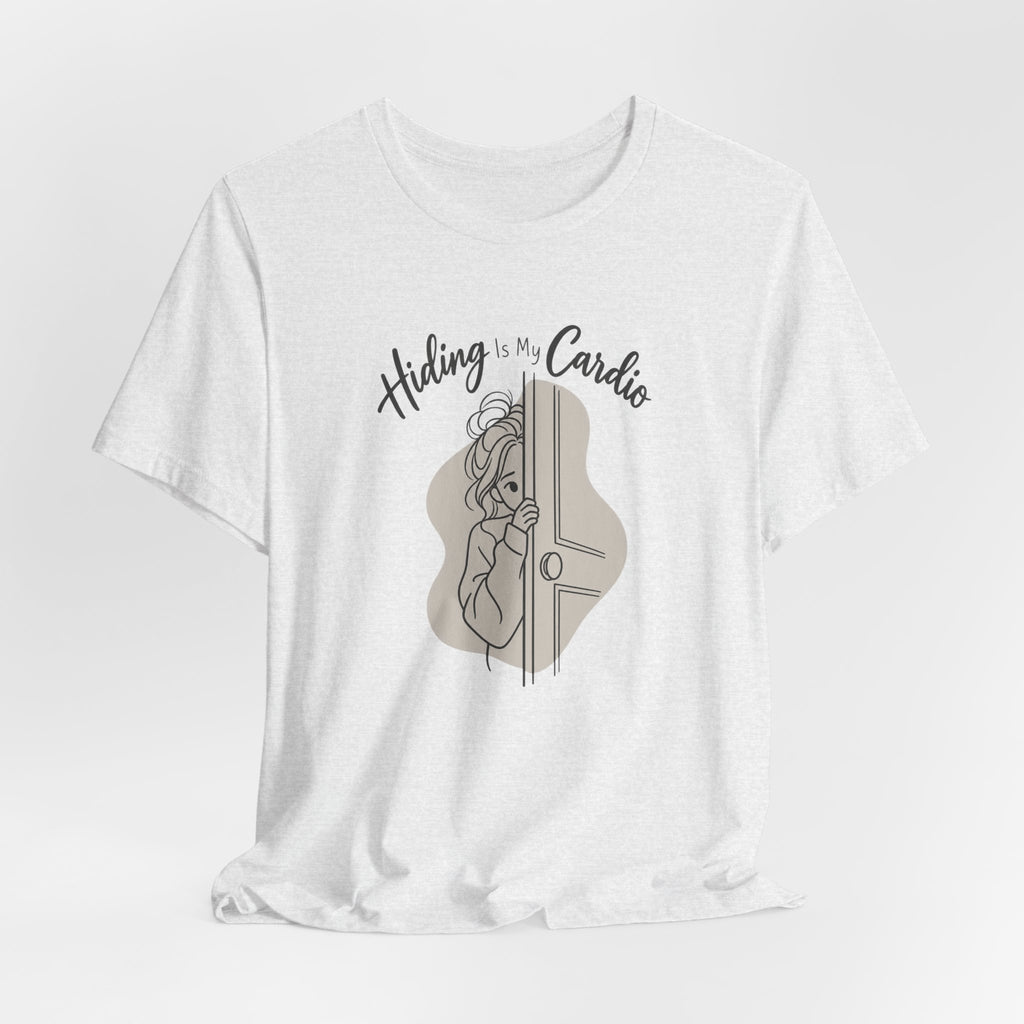 Hiding Is My Cardio Funny Introvert T-Shirt