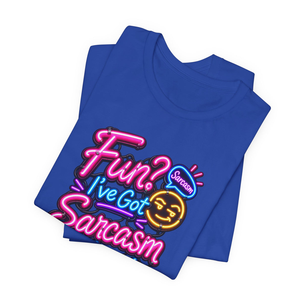 Fun? I’ve Got Sarcasm Instead Funny Sarcastic Humor T-Shirt