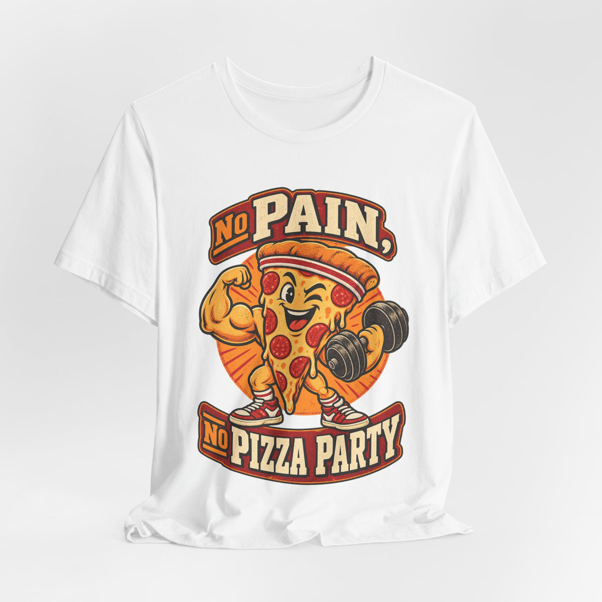No Pain, No Pizza Party Funny Fitness T-Shirt