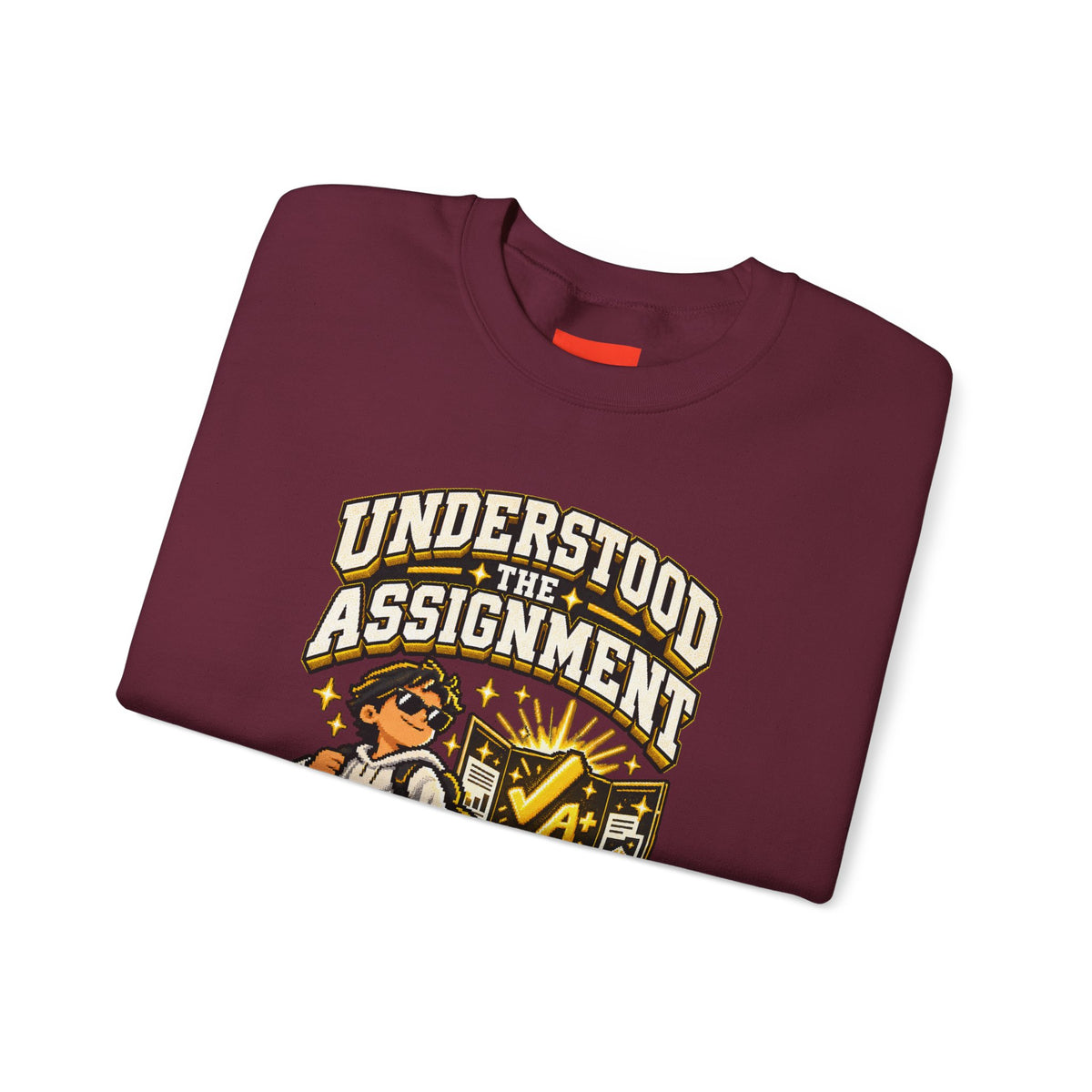 UNDERSTOOD THE ASSIGNMENT Funny Graphic Sweatshirt