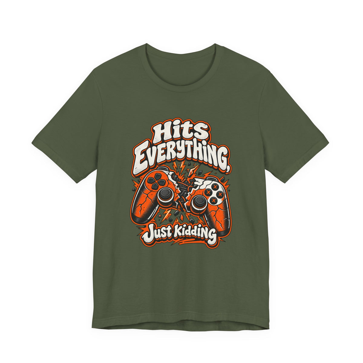 Hits Everything, Just Kidding Funny Gamer T-Shirt