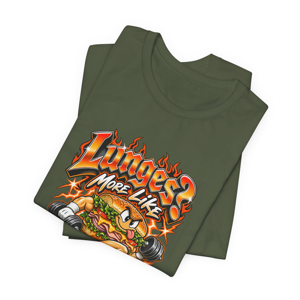 Lunges? More Like Lunches Funny Fitness T-Shirt