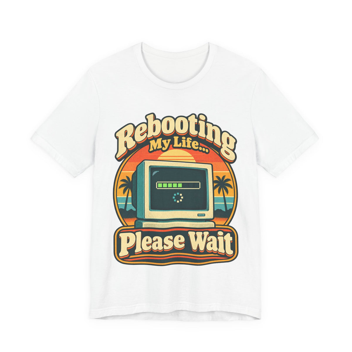 Rebooting My Life... Please Wait Funny Tech T-Shirt