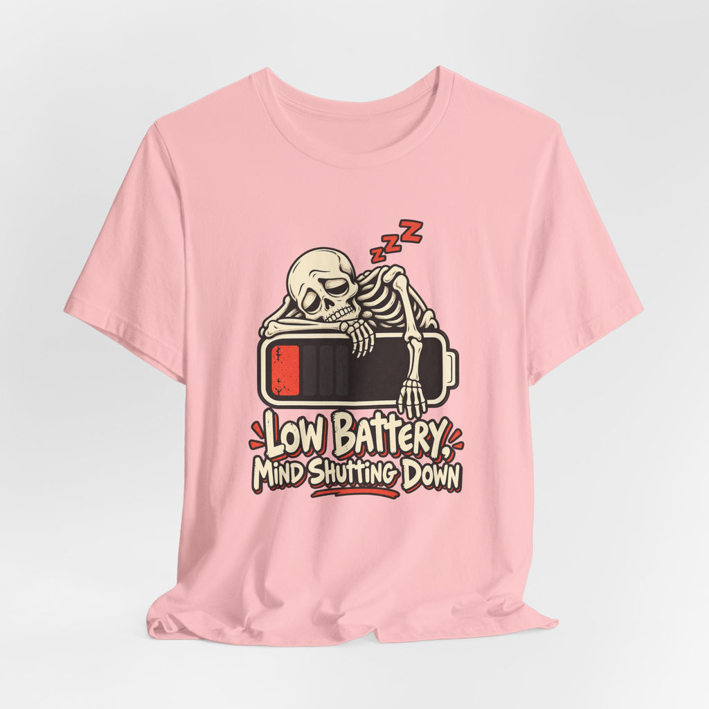 Low Battery, Mind Shutting Down Funny Self-Deprecating T-Shirt