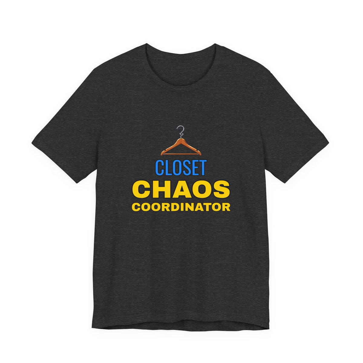 Closet Chaos Coordinator Funny Organizational T-Shirt