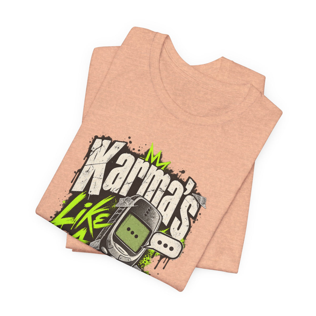 Karma's Like A Slow Text Back Funny Sarcastic T-Shirt