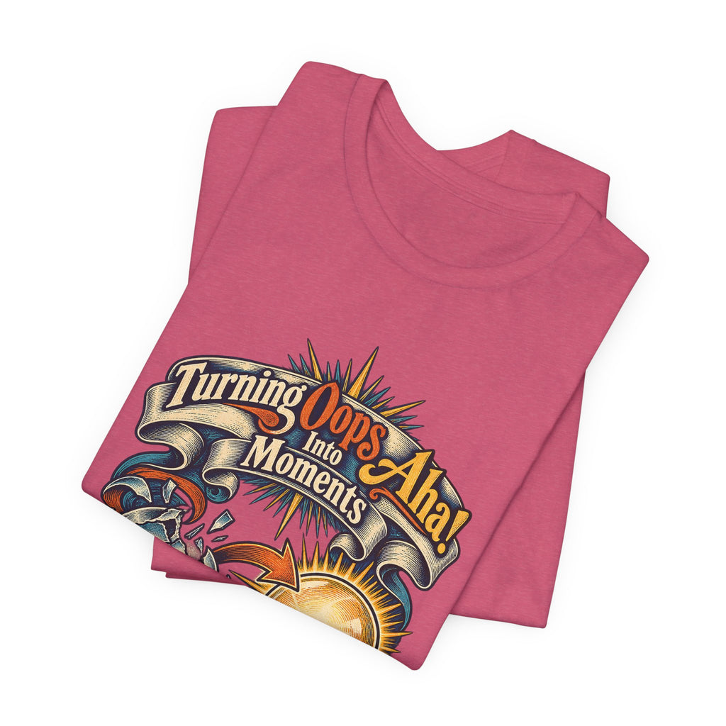 Turning Oops Into Aha! Moments Funny Inventor T-Shirt