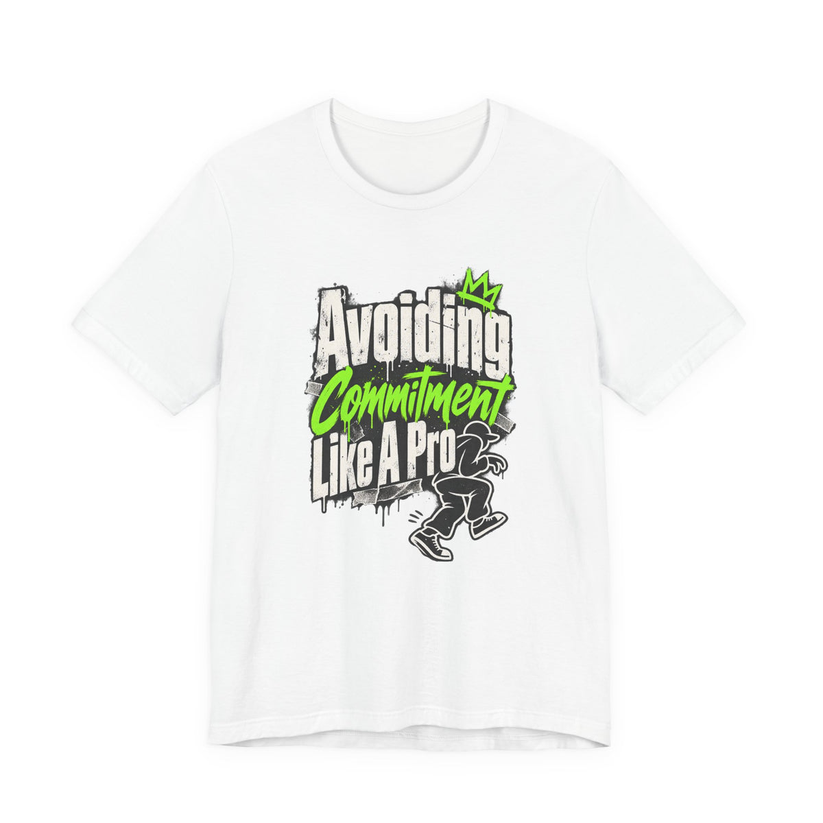 Avoiding Commitment Like A Pro Funny Self-Deprecating T-Shirt