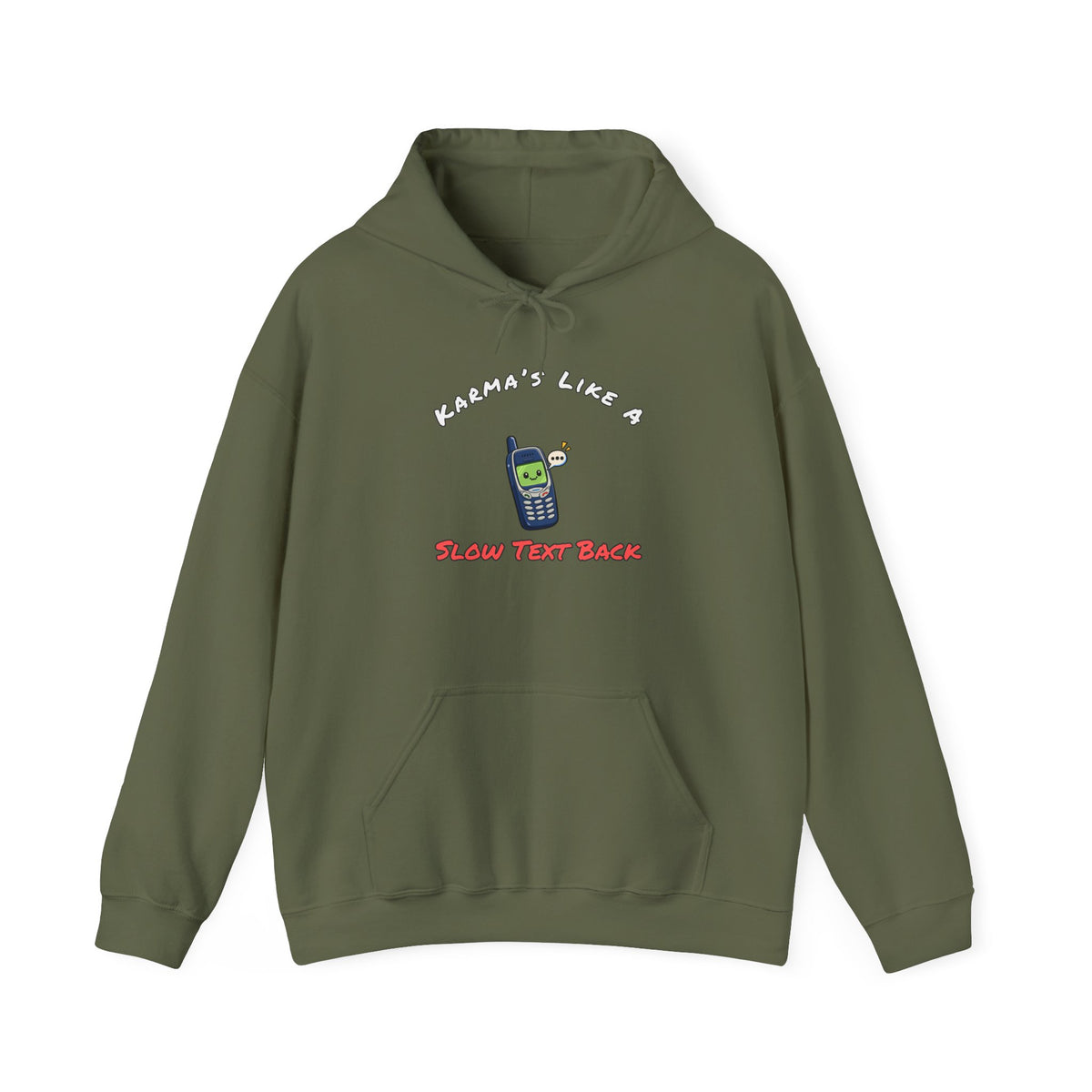 Karma's Like A Slow Text Back Funny Sarcastic Hoodie