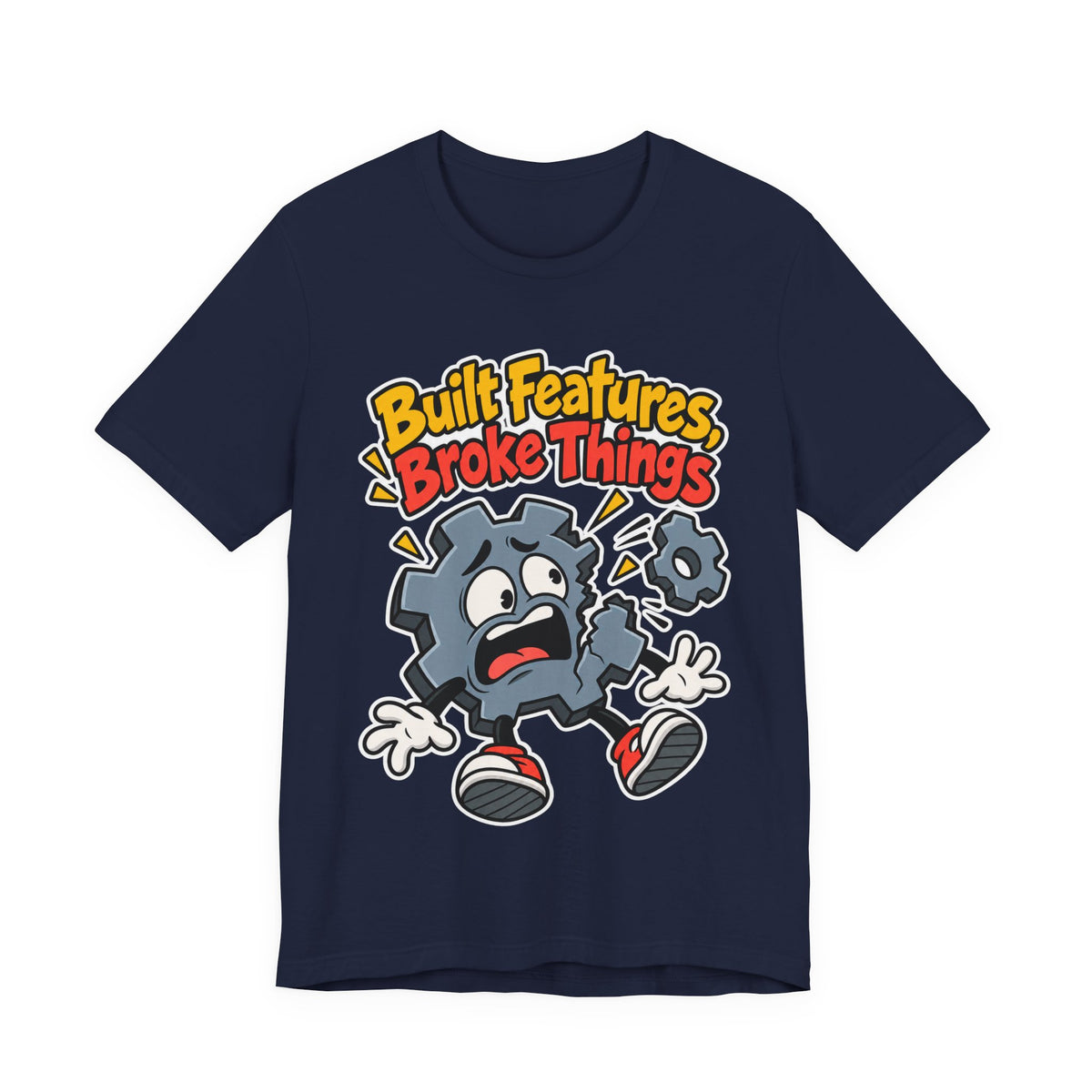 Built Features, Broke Things Funny Programmer T-Shirt
