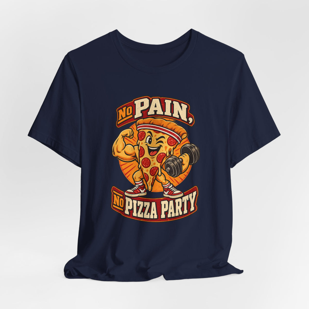 No Pain, No Pizza Party Funny Fitness T-Shirt