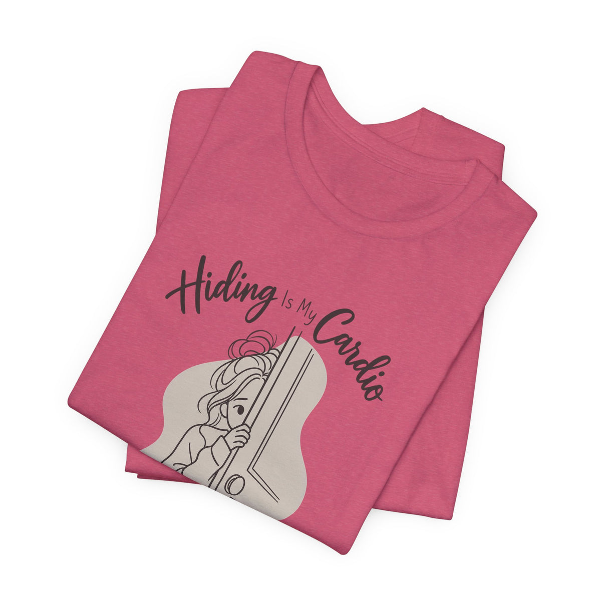 Hiding Is My Cardio Funny Introvert T-Shirt