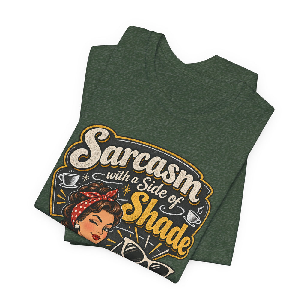 Sarcasm with a Side of Shade Funny Sarcastic T-Shirt