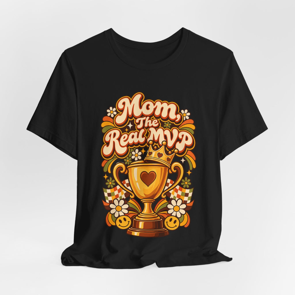 Mom, The Real MVP Funny Parent Humor T-Shirt