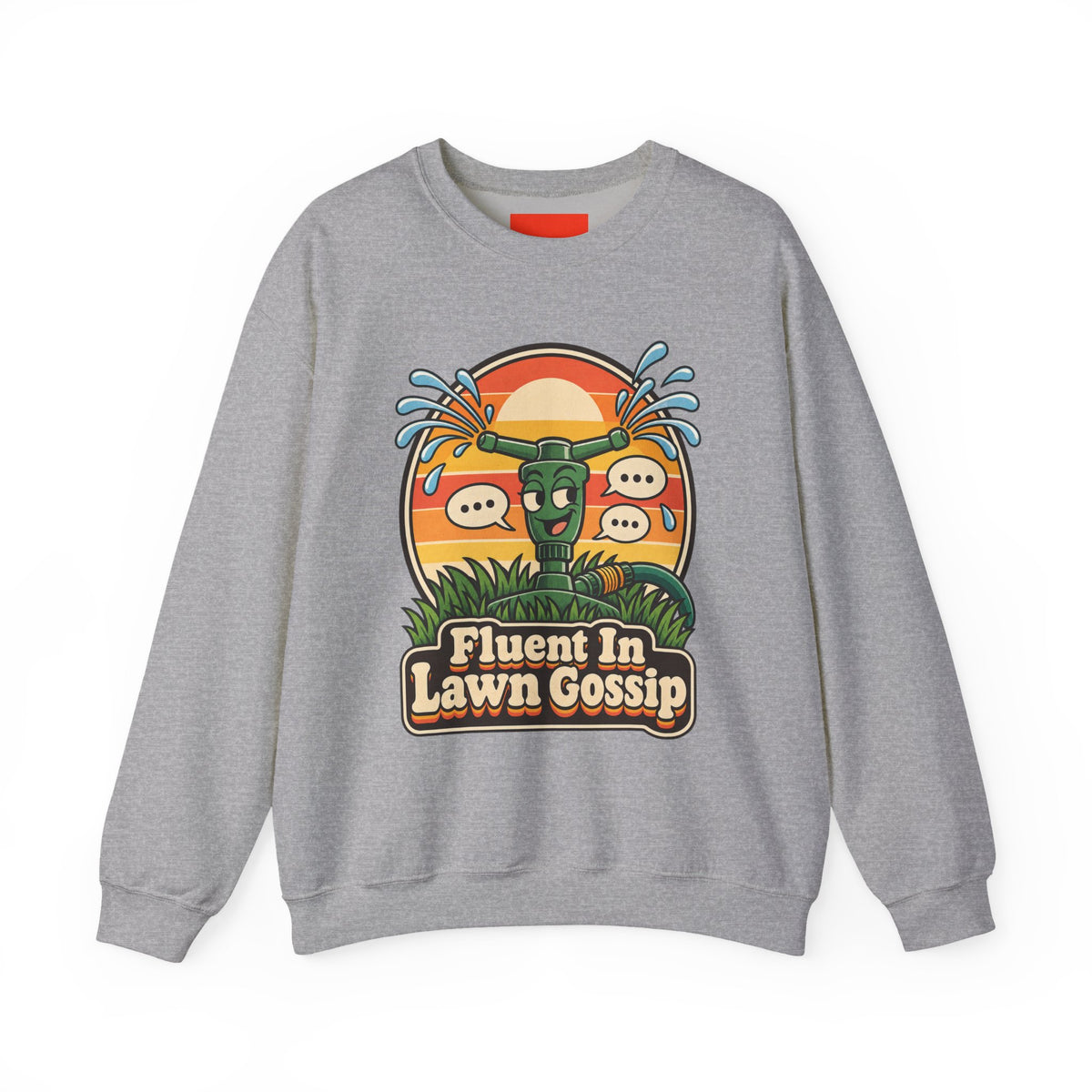 Fluent In Lawn Gossip Funny Gardening Sweatshirt