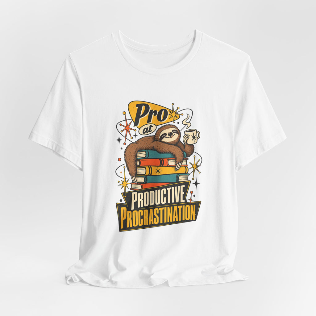 Pro at Productive Procrastination Funny Sarcastic T-Shirt