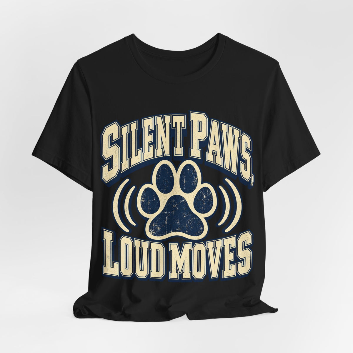 Silent Paws, Loud Moves Funny Cat Lover T-Shirt