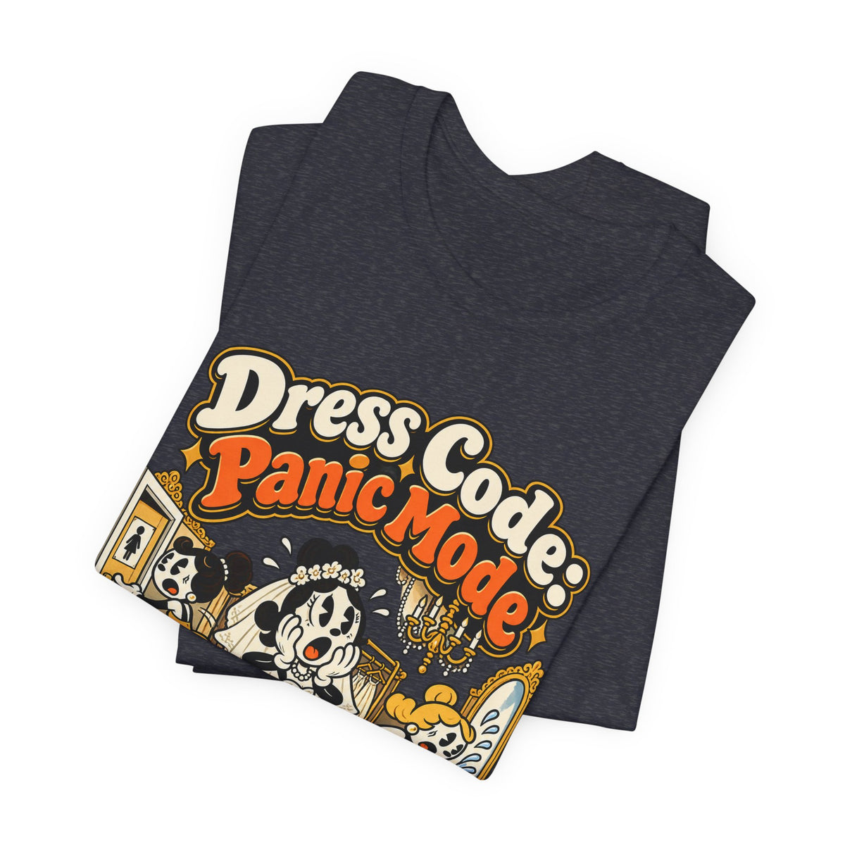 Dress Code: Panic Mode Funny Sarcastic T-Shirt