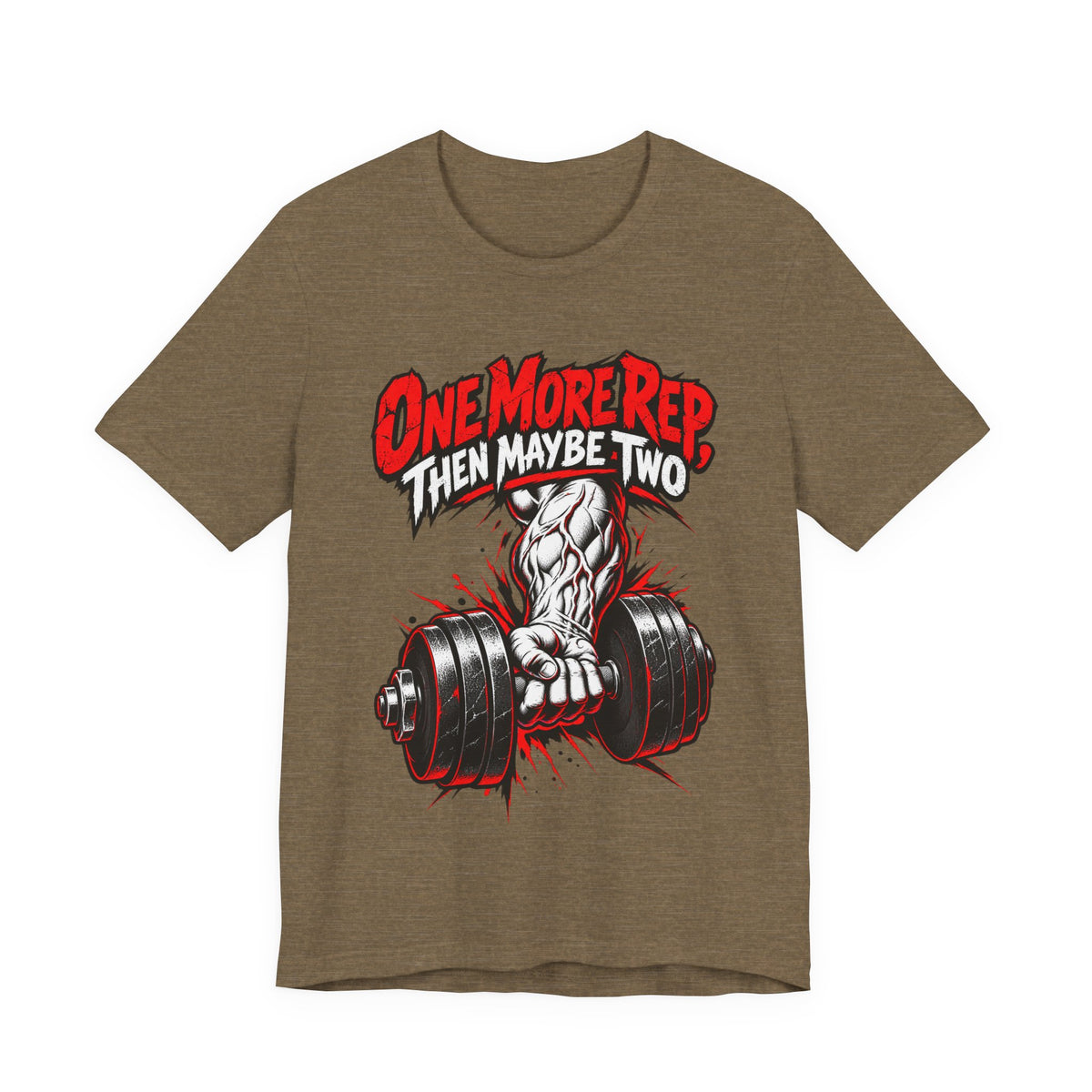 One More Rep, Then Maybe Two Funny Fitness T-Shirt
