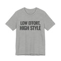 Low Effort, High Style Funny Minimalist T-Shirt