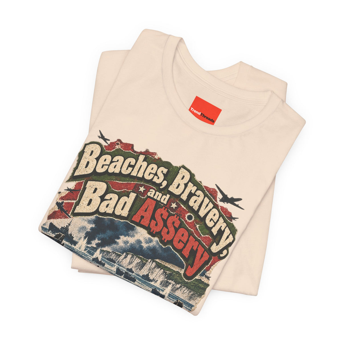 Beaches, Bravery, and Bad A$$ery Funny Beach T-Shirt
