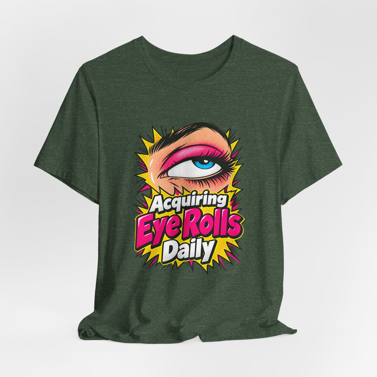 Acquiring Eye Rolls Daily Funny Sarcastic T-Shirt