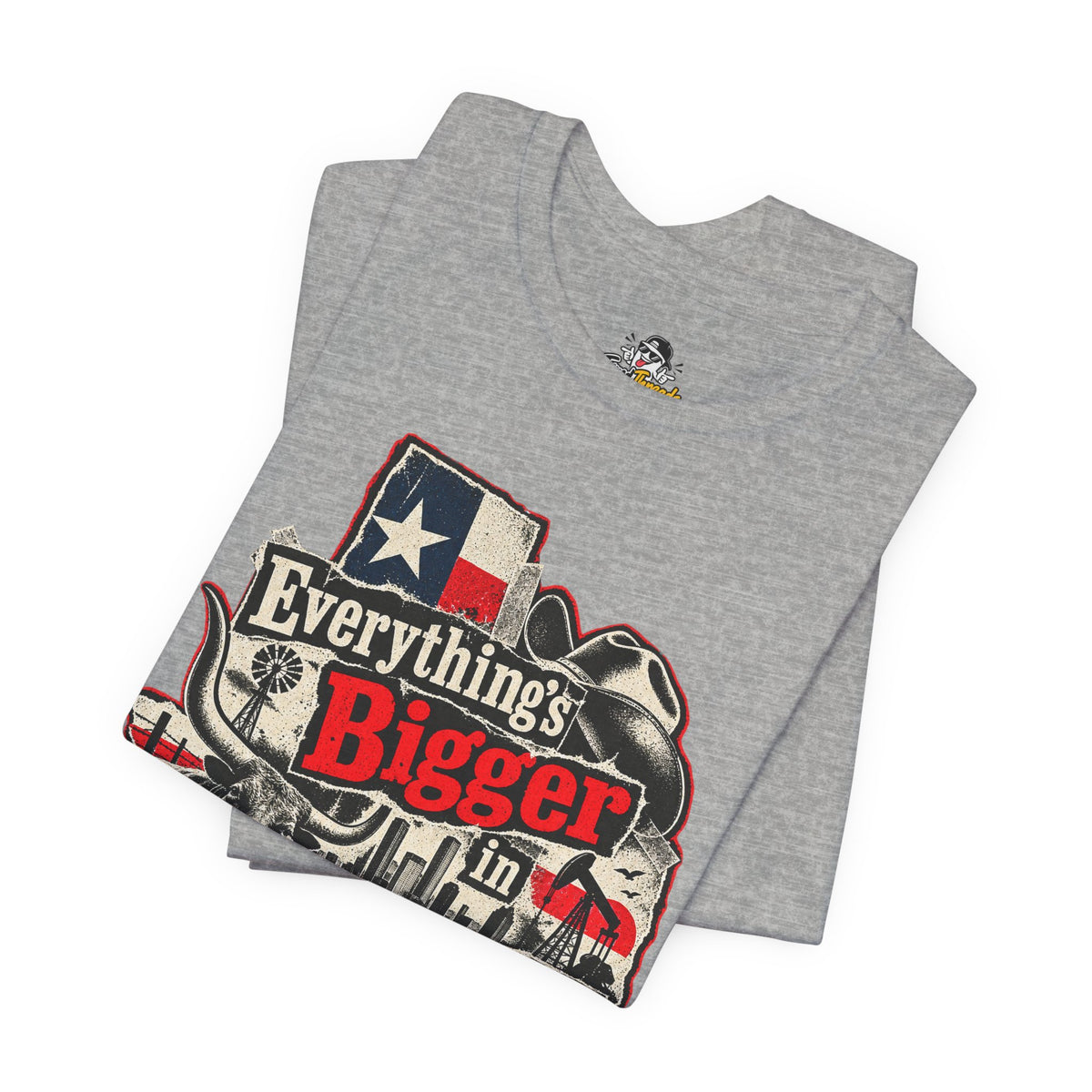 Everything's Bigger in Texas Funny Texan Pride T-Shirt