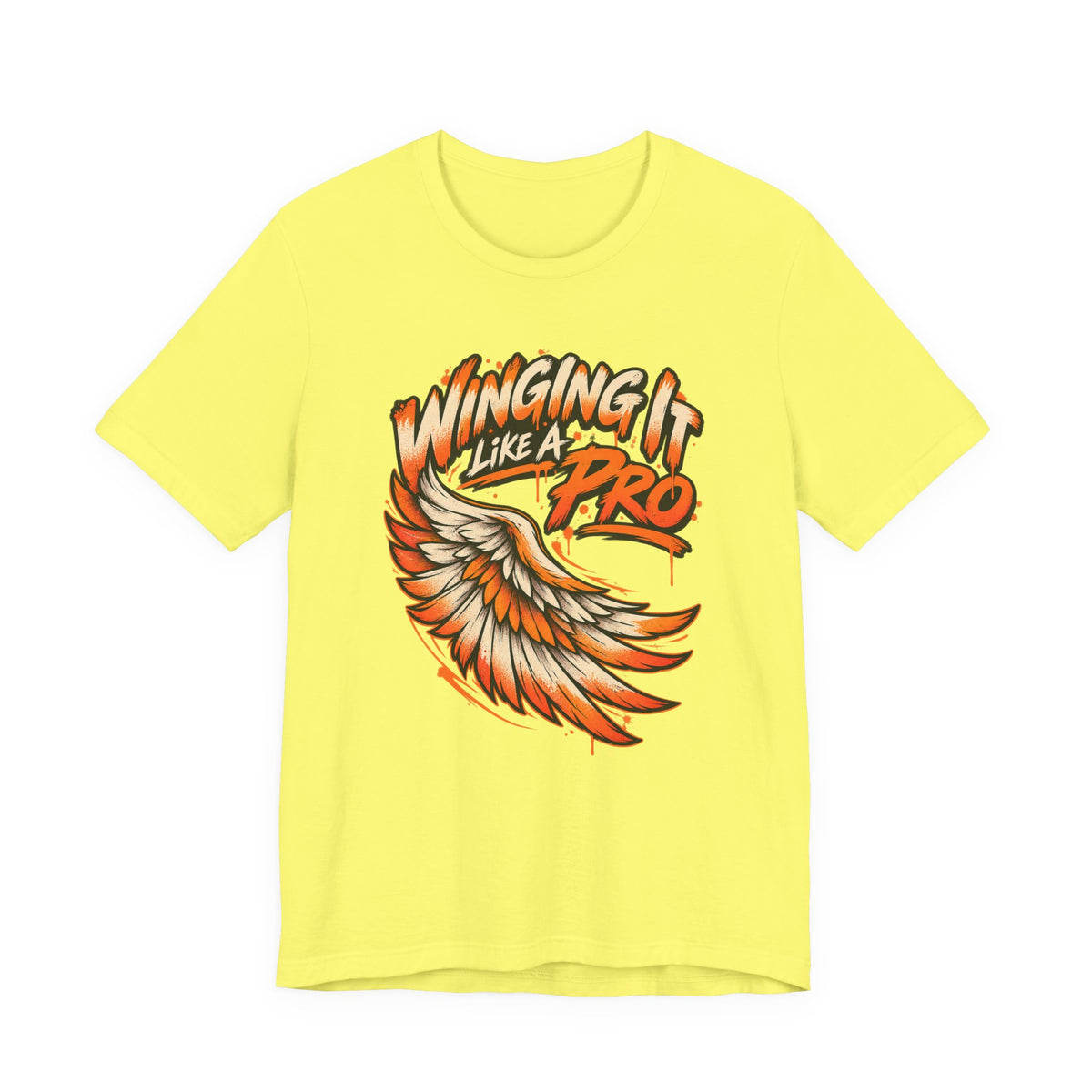 Winging It Like A Pro Funny Self-Deprecation T-Shirt