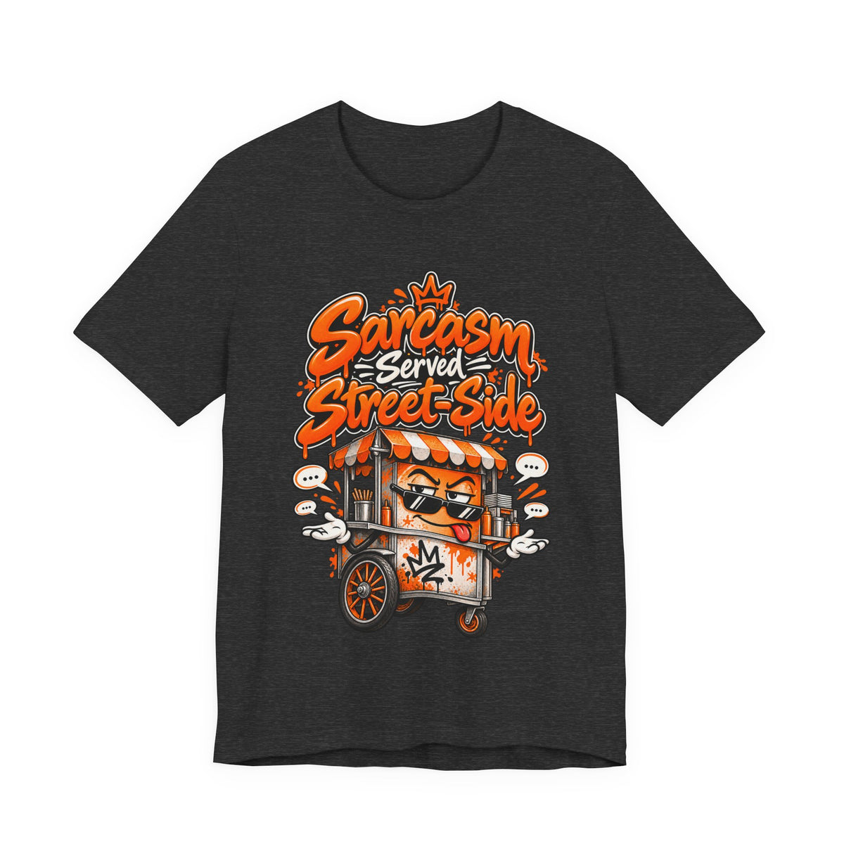 Sarcasm Served Street-Side Funny Sarcastic Humor T-Shirt