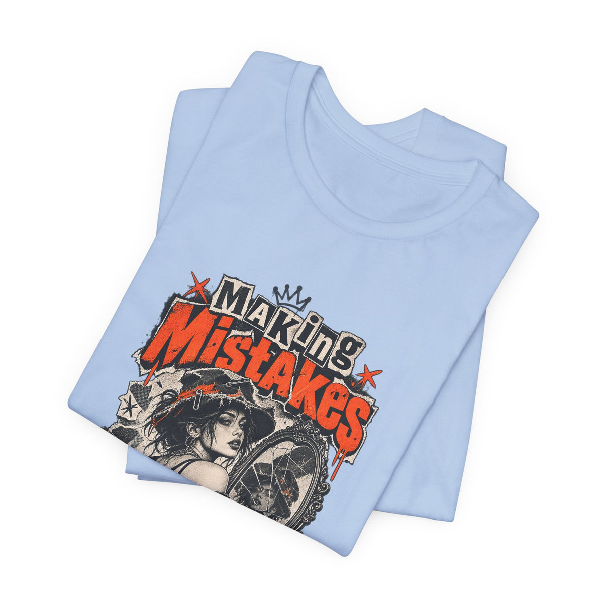 Making Mistakes Stylish Funny Self-Deprecating T-Shirt