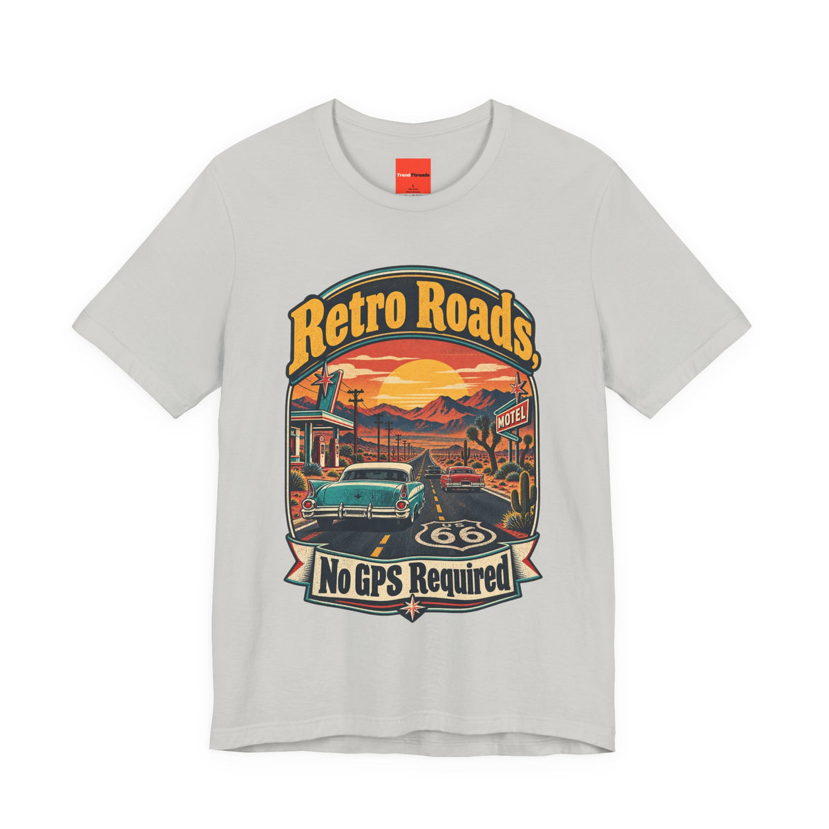 Retro Roads, No GPS Required Funny Vintage Travel T-Shirt