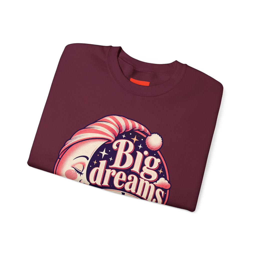 Big Dreams Need Naps Funny Sleep Sweatshirt