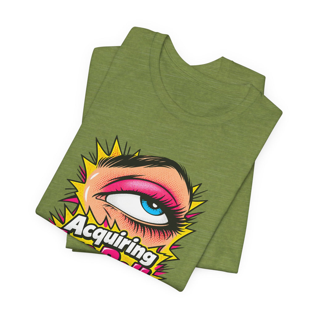 Acquiring Eye Rolls Daily Funny Sarcastic T-Shirt