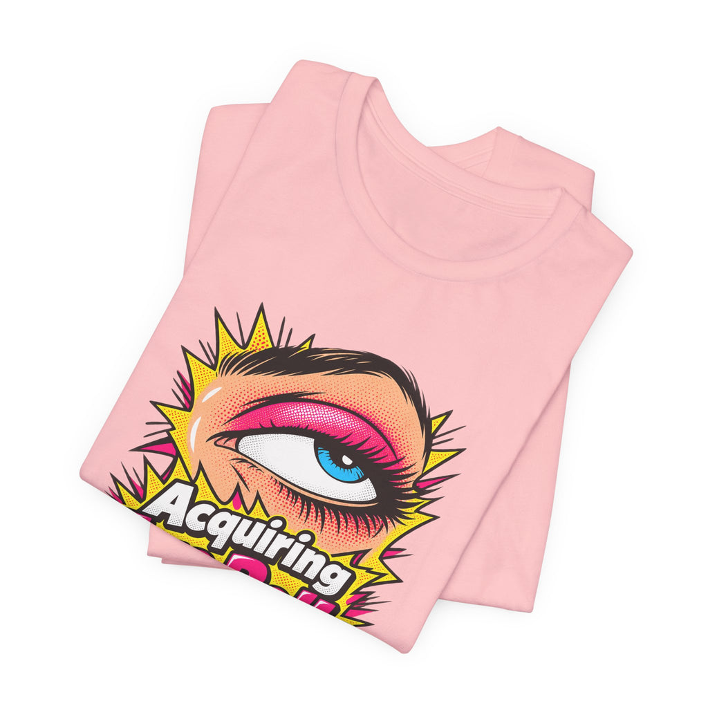 Acquiring Eye Rolls Daily Funny Sarcastic T-Shirt