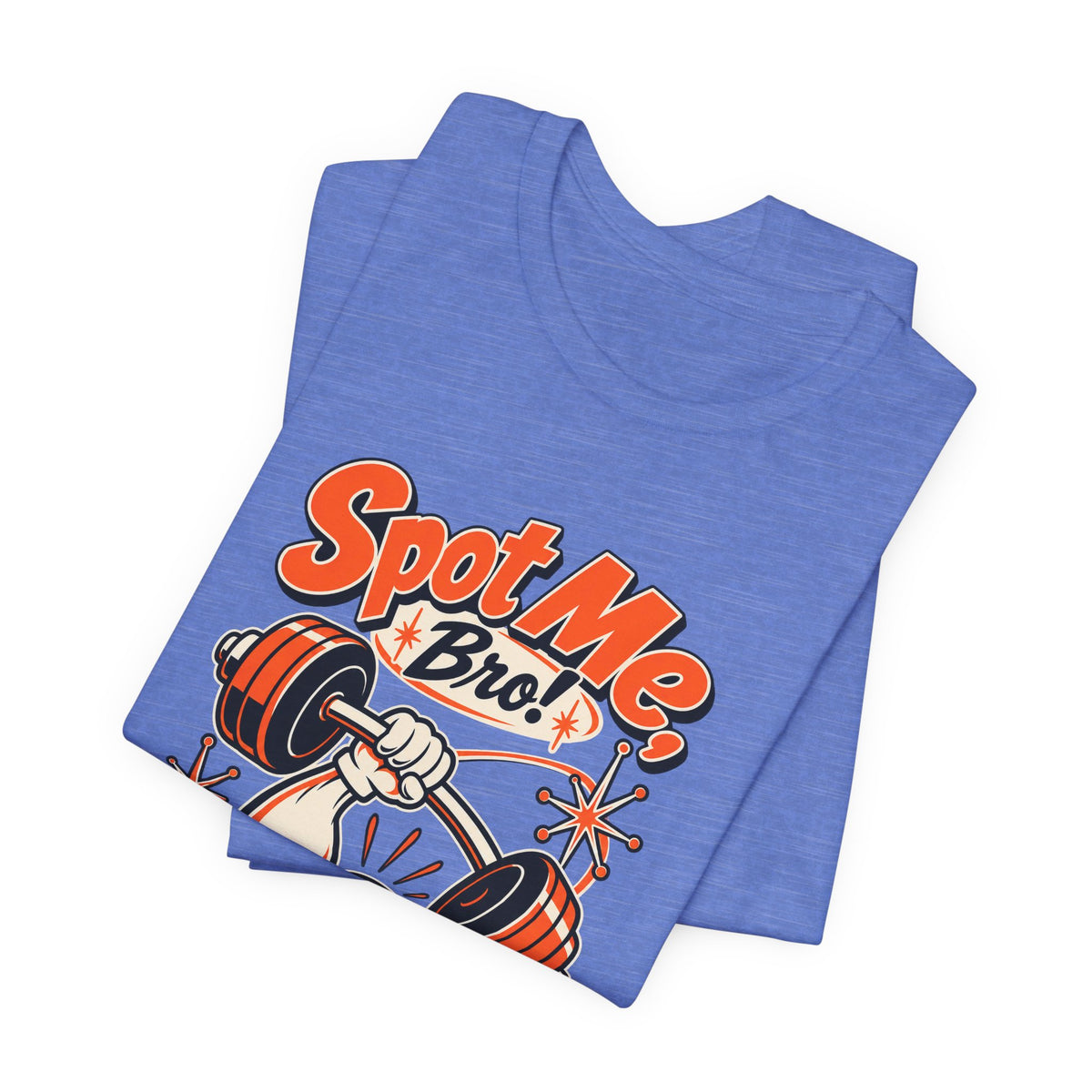 Spot Me, Bro! Funny Fitness T-Shirt