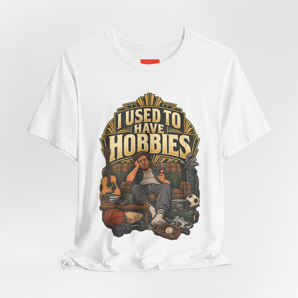 I USED TO HAVE HOBBIES Funny Retro Vintage T-Shirt
