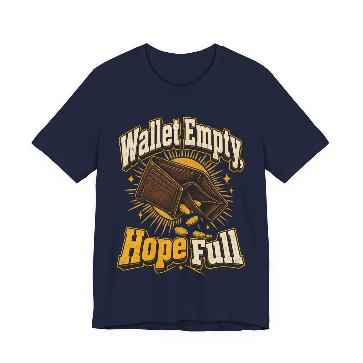 Wallet Empty, Hope Full Funny Cryptocurrency Investor T-Shirt